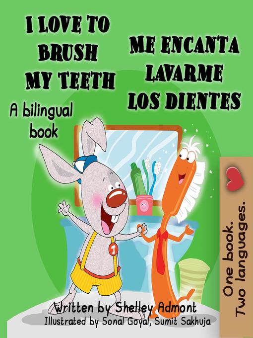 Title details for I Love to Brush My Teeth-Me encanta lavarme los dientes by Shelley Admont - Available